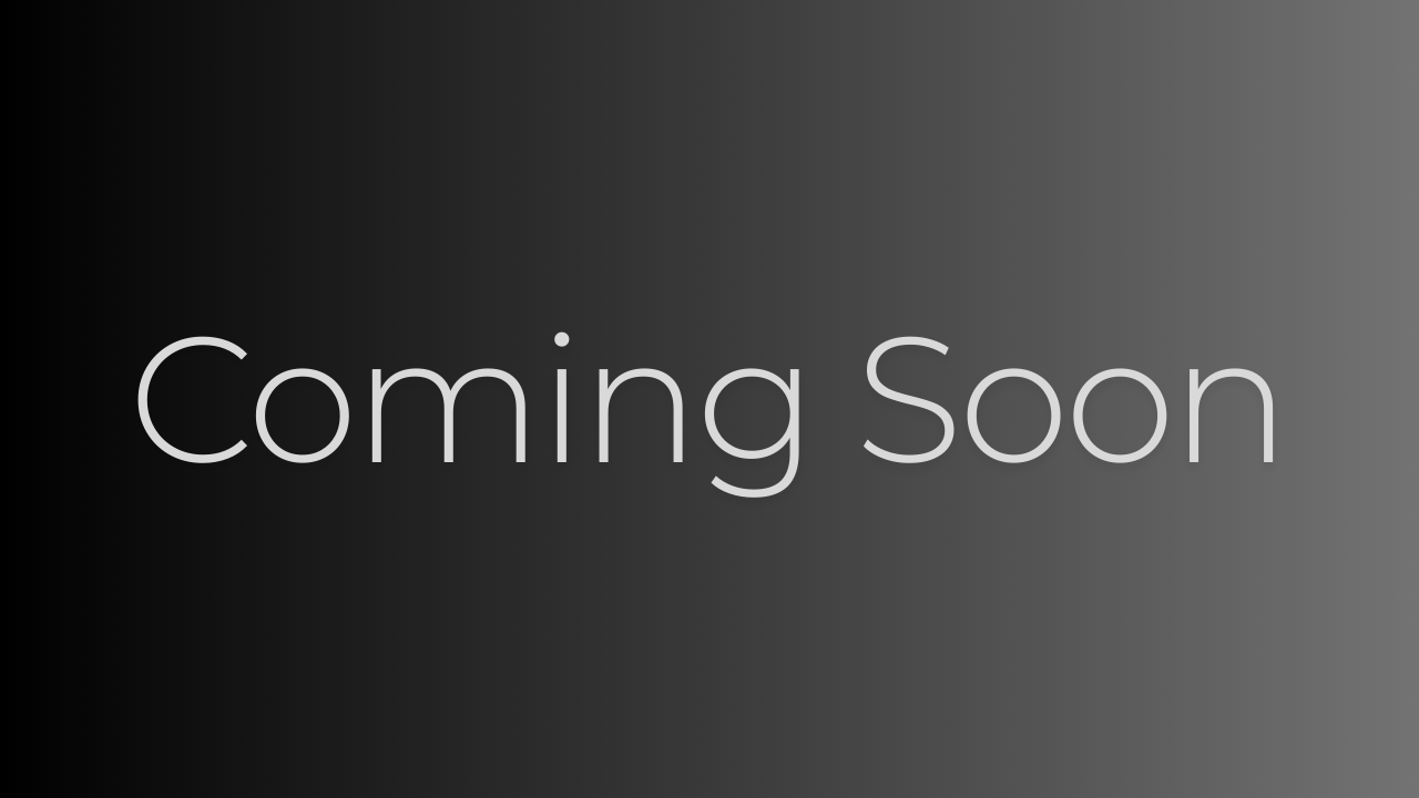 Coming Soon